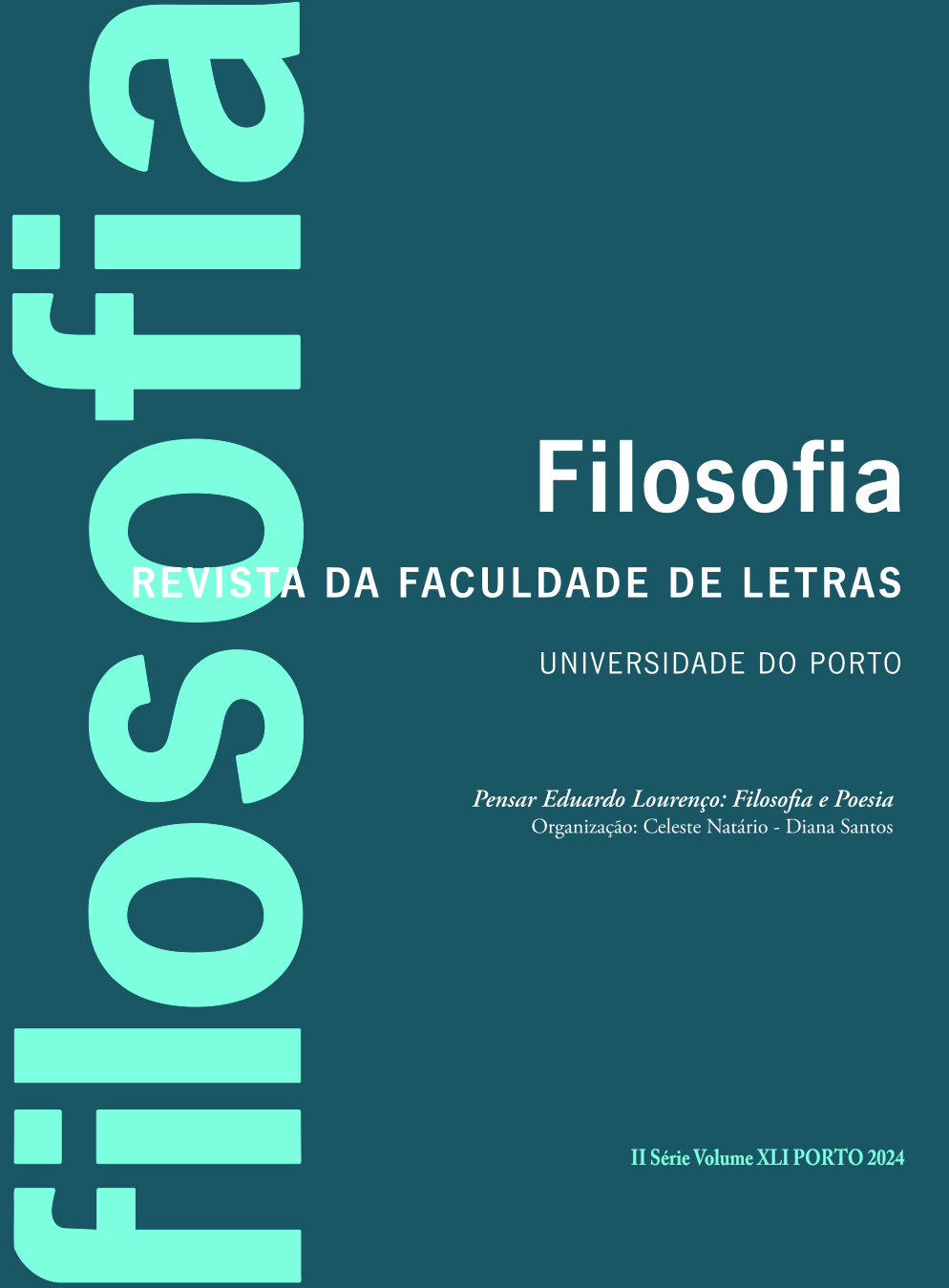 					Ver Vol. 41 (2024): Pensar Eduardo Lourenço: Filosofia e Poesia
				