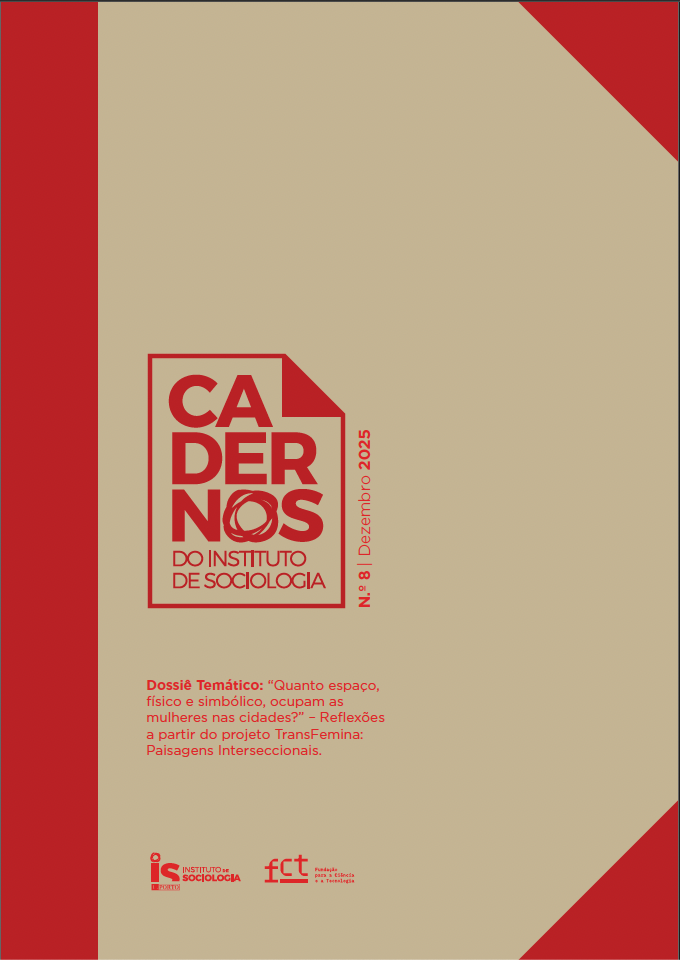 					Ver N.º 8 (2025): Cadernos IS-UP | Dossiê Temático: "Quanto espaço, físico e simbólico, ocupam as mulheres nas cidades?” – Reflexões a partir do projeto TransFemina: Paisagens Interseccionais.
				